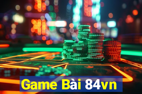 Game Bài 84vn