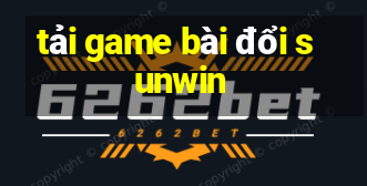 tải game bài đổi sunwin