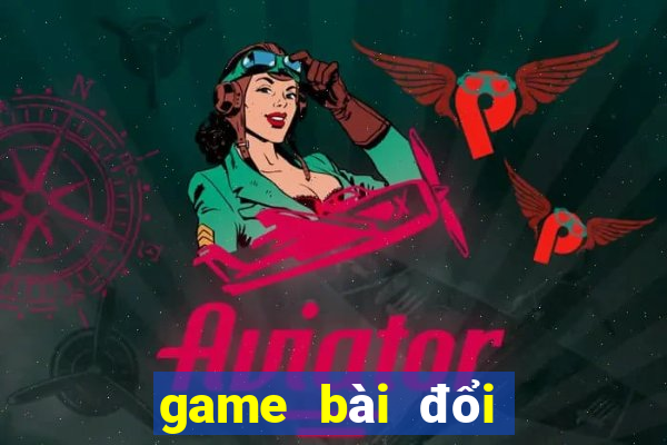 game bài đổi thưởng 11