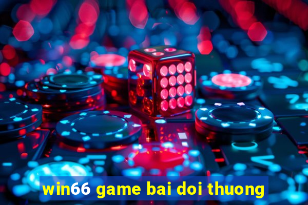 win66 game bai doi thuong