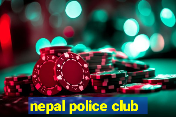 nepal police club