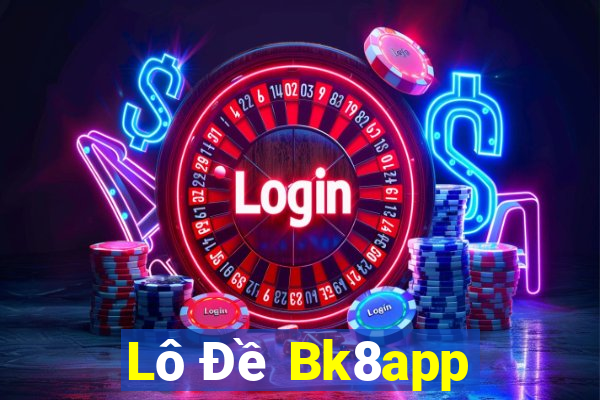 Lô Đề Bk8app