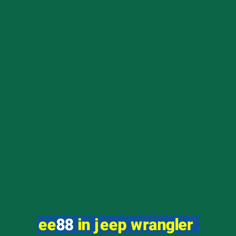 ee88 in jeep wrangler