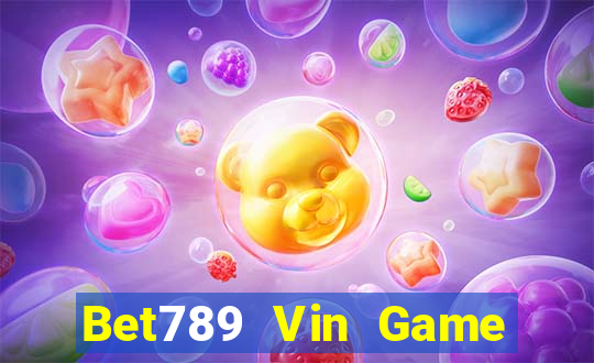 Bet789 Vin Game Bài Phái Mạnh