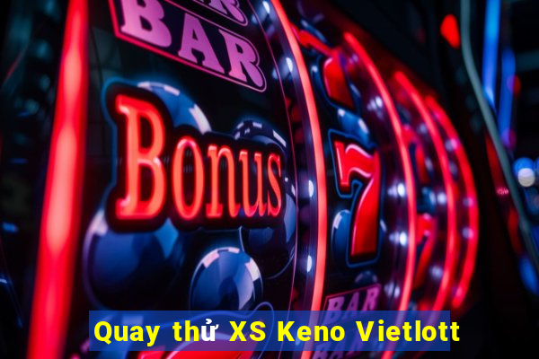 Quay thử XS Keno Vietlott