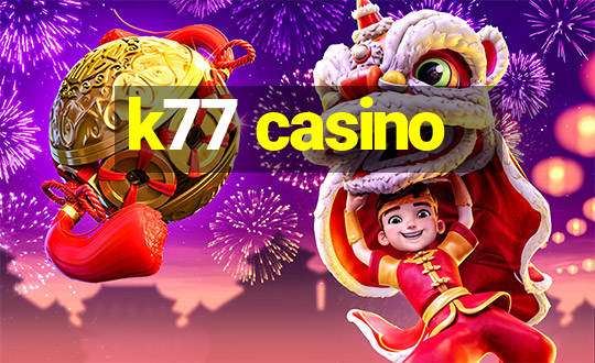 k77 casino