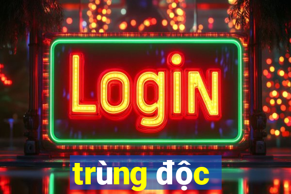 trùng độc