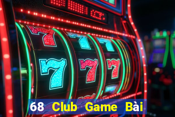 68 Club Game Bài Fa88 Apk