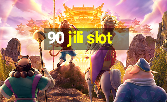 90 jili slot