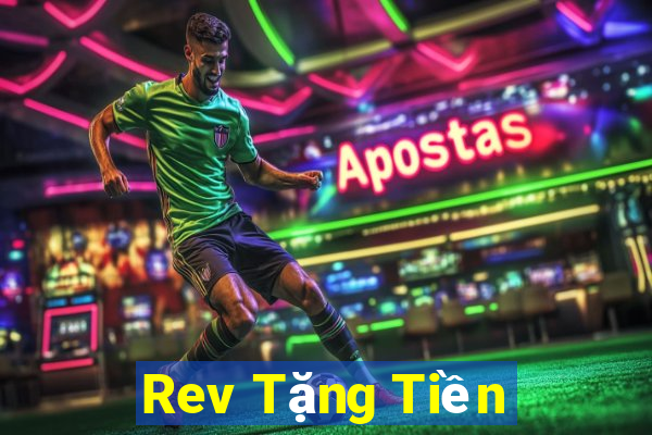 Rev Tặng Tiền