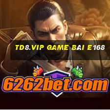 Td8.Vip Game Bài E168