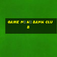 game nổ hũ banh club