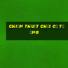 chiến thuật chơi cờ tướng