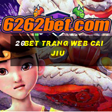 20bet Trang web Cai Jiu