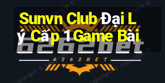 Sunvn Club Đại Lý Cấp 1 Game Bài