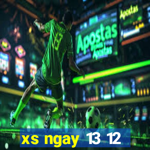 xs ngay 13 12