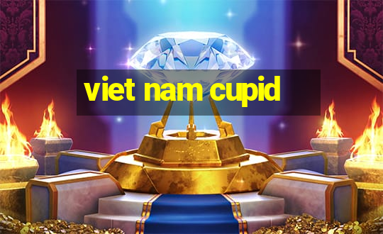 viet nam cupid