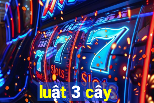 luật 3 cây