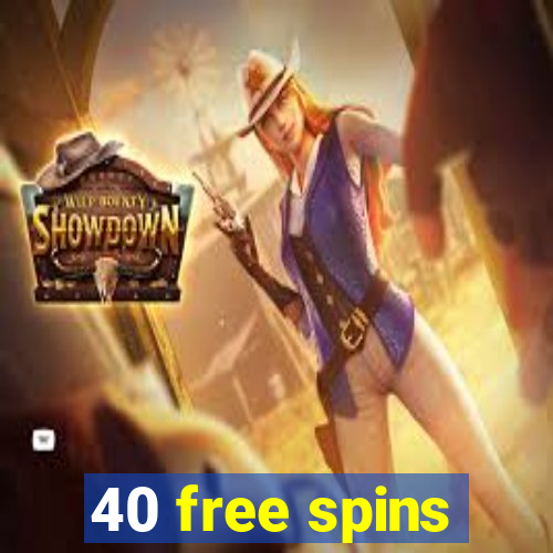 40 free spins