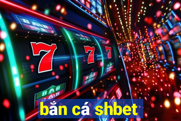 bắn cá shbet