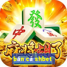 bắn cá shbet