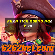 Phân tích XSDNO ngày 28