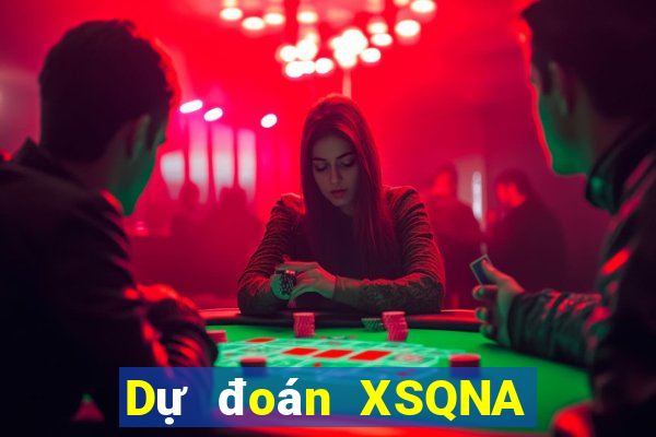 Dự đoán XSQNA ngày 4