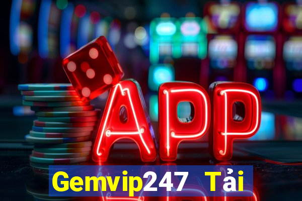 Gemvip247 Tải Game Bài Đổi Thưởng