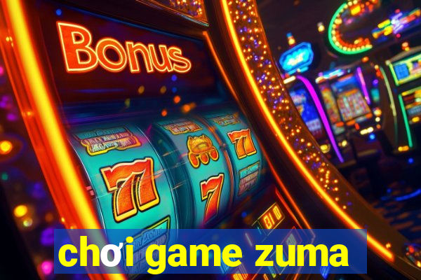 chơi game zuma