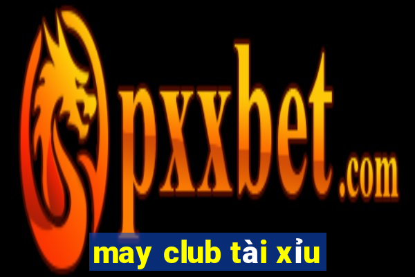 may club tài xỉu