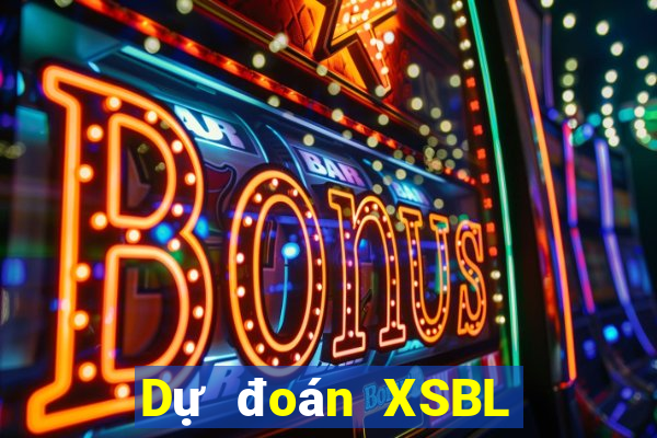 Dự đoán XSBL ngày 17