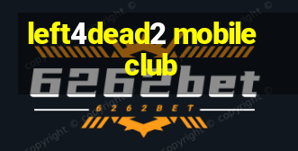 left4dead2 mobile club