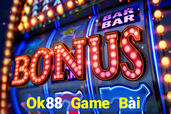 Ok88 Game Bài Quốc Tế