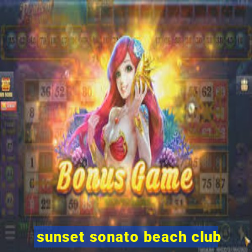 sunset sonato beach club