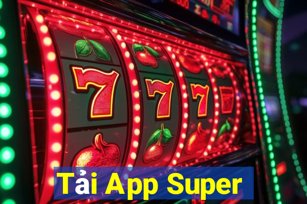 Tải App Super