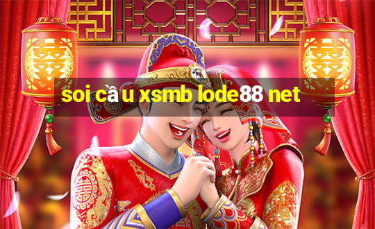 soi cầu xsmb lode88 net