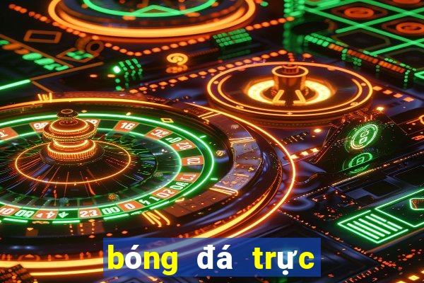 bóng đá trực tiếp cakhia