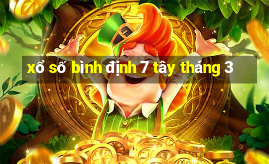 xổ số bình định 7 tây tháng 3