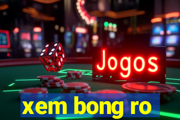 xem bong ro