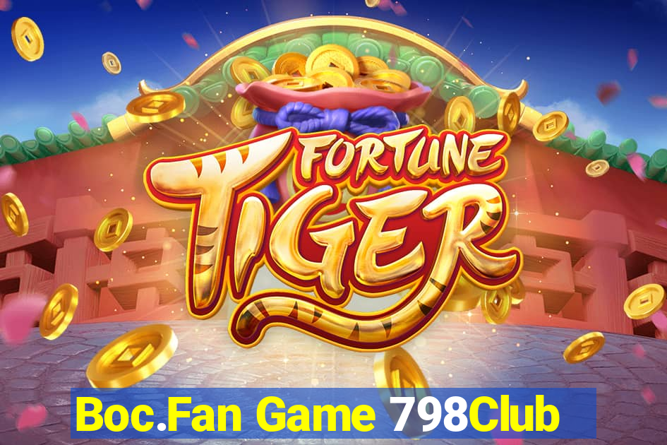 Boc.Fan Game 798Club