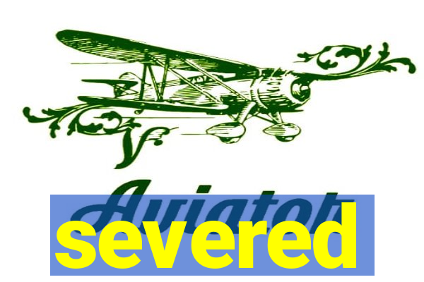 severed