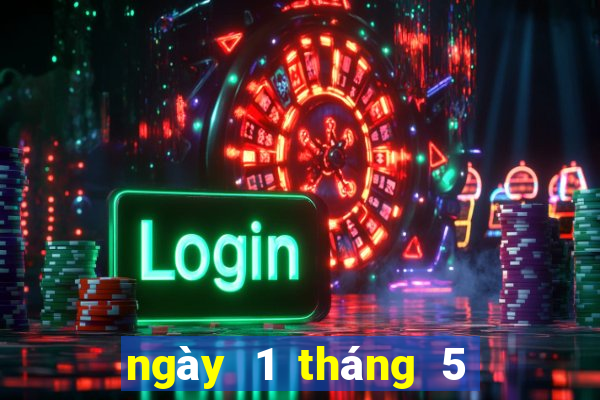 ngày 1 tháng 5 xổ số miền trung