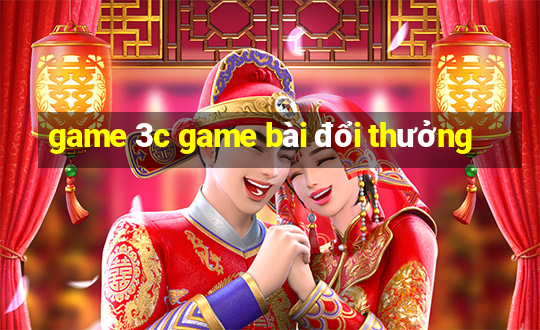 game 3c game bài đổi thưởng