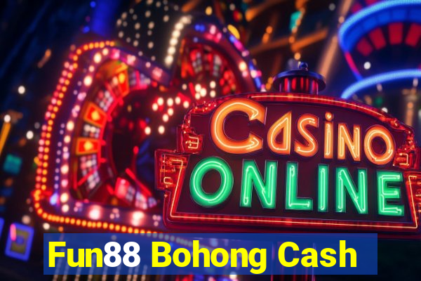 Fun88 Bohong Cash