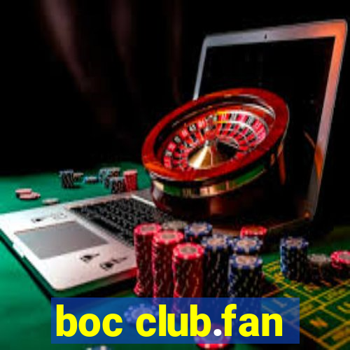 boc club.fan