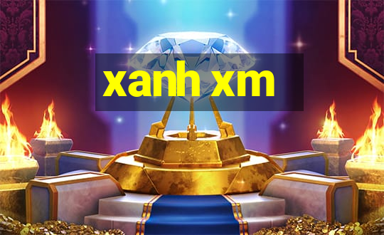 xanh xm