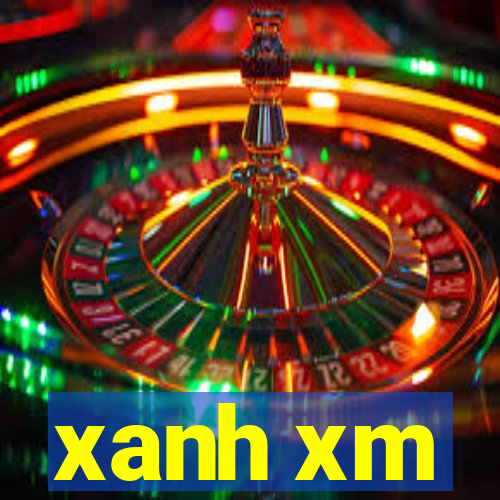 xanh xm