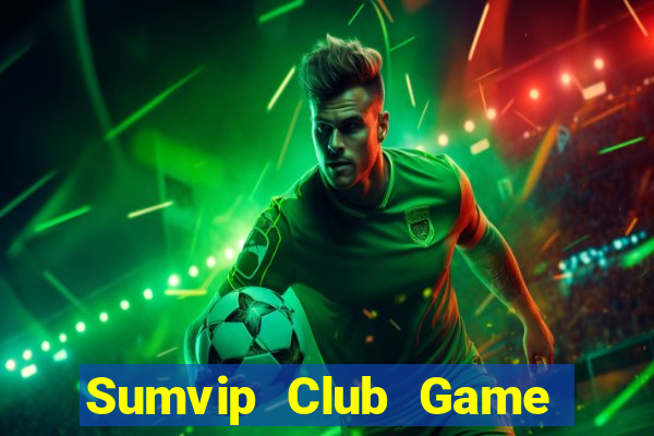 Sumvip Club Game Bài K88