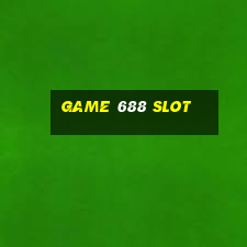 game 688 slot