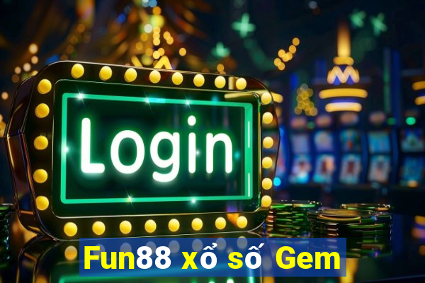 Fun88 xổ số Gem